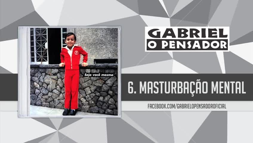 Gabriel o Pensador - Masturbação Mental