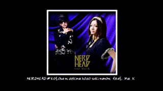 NerdHead-言葉にできないほど好きなのにFeat- Mai-k